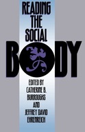 Reading the Social Body Burroughs Catherine B.