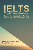 IELTS Topic Vocabulary: Essential Vocabulary for