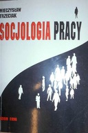 Socjologia pracy - M. Trzeciak