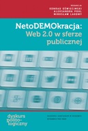 NetoDEMOkracja: Web 2.0 w sferze publicznej