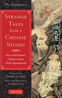 STRANGE TALES FROM A CHINESE STUDIO: EERIE AND FANTASTIC CHINESE STORIES OF