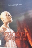 Człowiek a przyszłość - Andrzej Sepkowski