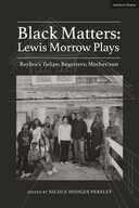 Black Matters: Lewis Morrow Plays: Baybra s