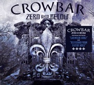 CROWBAR: ZERO AND BELOW [CD]