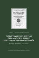 PISMA WYDANE PRZEZ JEZUITÓW DZIAŁAJĄCYCH NA...