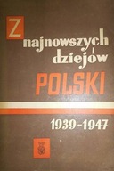 Z najnowszych dziejów Polski 1939-1947 -