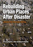 Rebuilding Urban Places After Disaster: Lessons