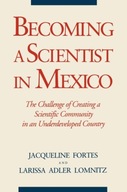 Becoming a Scientist in Mexico: The Challenge of