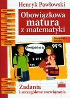 Obowiązkowa matura z matematyki - Pawłowski