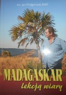 Madagaskar lekcją wiary Jan Podgórniak
