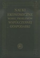 NAUKI EKONOMICZNE WOBEC PROBLEMÓW WSPÓŁCZESNEJ...