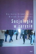 Socjologia w zarysie - Barbara Gramlewicz