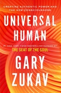 Universal Human: Creating Authentic Power and the