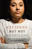 Citizens but Not Americans: Race and Belonging