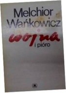 Wojna i pióro - M. Wańkowicz