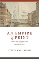 An Empire of Print: The New York Publishing Trade
