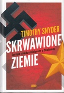 Skrwawione ziemie Europa między Hitlerem a Stalinem T. Snyder U