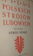 Atlas Polskich Strojów Ludowych - Strój Spiski BDB