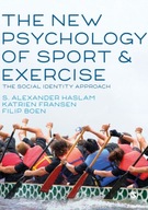 The New Psychology of Sport and Exercise: The