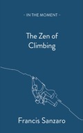 The Zen of Climbing Sanzaro Francis