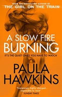 A SLOW FIRE BURNING: THE ADDICTIVE BESTSELLING RIC
