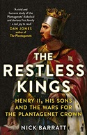 The Restless Kings: Henry II, His Sons and the