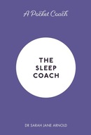 A Pocket Coach: The Sleep Coach Arnold Dr Sarah
