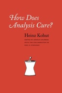 How Does Analysis Cure? Kohut Heinz