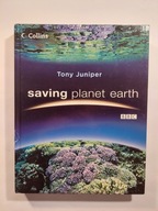 Saving Planet Earth Tony Juniper