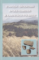 Starsza i środkowa epoka kamienia w Karpatach