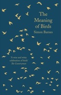 The Meaning of Birds / Simon Barnes