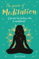 The Power of Meditation: Discover the Power of