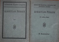 Perser Aischylos dr.Ludwig Mader Text und Kommentar t.1-2 1929