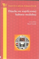 DZIECKO WE WSPÓŁCZESNEJ KULTURZE MEDIALNEJ Łaciak w