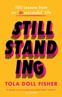Still Standing: 100 Lessons From An Unsuccessful