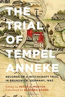 The Trial of Tempel Anneke: Records of a