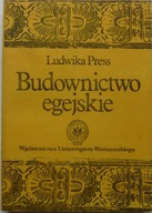 Ludwika Press BUDOWNICTWO EGEJSKIE