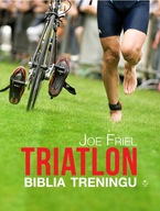 Triatlon. Biblia tréningu, Joe Friel