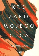 KTO ZABIŁ MOJEGO OJCA, LOUIS EDOUARD