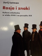 J. Łotman ROSJA I ZNAKI. KULTURA SZLACHECKA W WIEKU XVIII I NA POCZĄTKU XIX