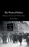The Work of Politics: Making a Democratic Welfare