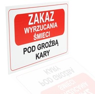 TABLICZKA ZAKAZ WYRZUCANIA ŚMIECI POD GROŹBĄ KARY | Znak 40x30cm | PCV