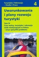 Uwarunkowania i plany rozwoju turystyki t.4 Młynarczyk z. zajadacz A.