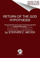 Return of the God Hypothesis: Three Scientific