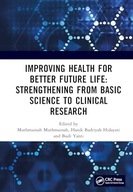 Improving Health for Better Future Life: Strengthening from Basic Science