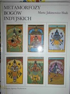 Metamorfozy bogów indyjskich - Jakimowicz Shah