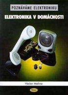 Elektronika v domácnosti Václav Malina