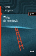 Wstęp do metafizyki wyd. 2 Henri Bergson Vis-a-Vis Etiuda