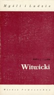 WITWICKI - ANDRZEJ NOWICKI - MYŚLI I LUDZIE