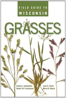 Field Guide to Wisconsin Grasses Judziewicz Emmet